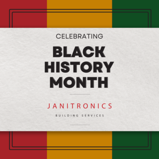 Janitronics Building Services Celebrates Black History Month