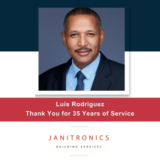 Janitronics Building Services Congratulates Luis Rodgriguez on 35 Years of Service