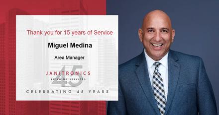 Janitronics Building Services Congratulates Miguel Medina for 15 Years of Service