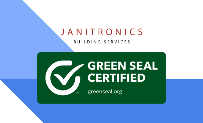 Janitronics Building Services is green seal certified
